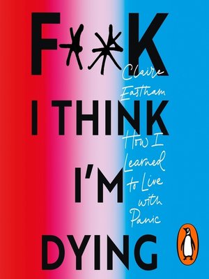 cover image of F**k, I think I'm Dying